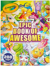 Crayola Epic Book of Awesome Coloring Book 288pgs Animal Coloring Pages Glitter Travel